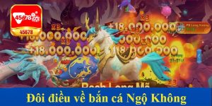 Đôi điều về bắn cá Ngộ Không