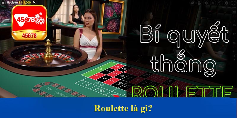 Roulette là gì?