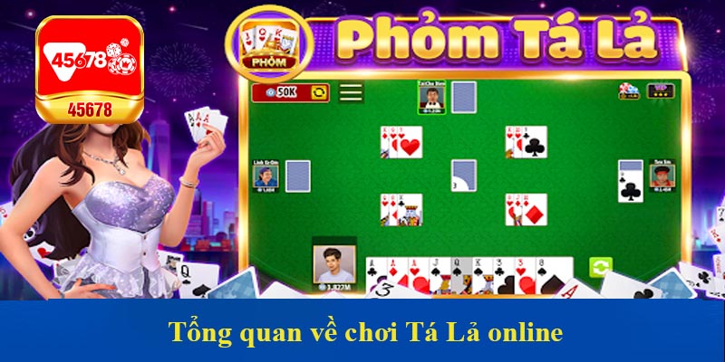Tổng quan về chơi Tá Lả online
