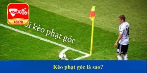 Kèo phạt góc là sao?
