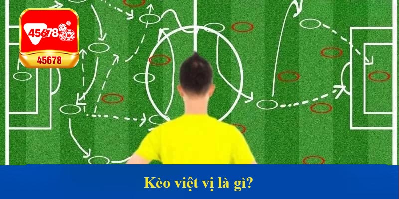Kèo việt vị là gì?