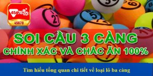 Tìm hiểu tổng quan chi tiết về loại lô ba càng