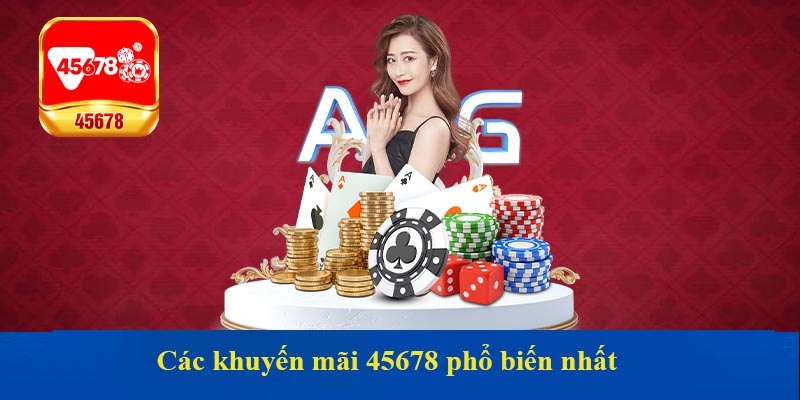 Các khuyến mãi 45678 phổ biến nhất