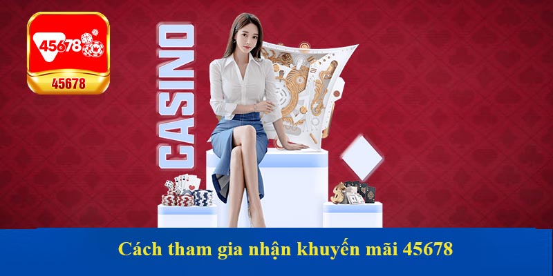 Cách tham gia nhận khuyến mãi 45678