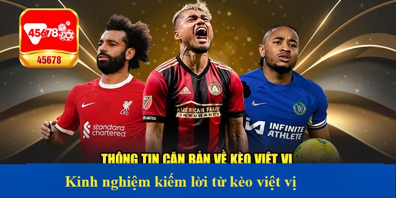 Kinh nghiệm kiếm lời từ kèo việt vị