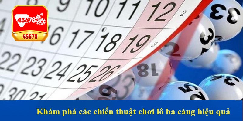 Khám phá các chiến thuật chơi lô ba càng hiệu quả